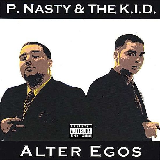 Cover for P Nasty &amp; the Kid · Alter Egos (CD) (2007)