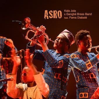 Asro - Jula,kala & Gangbe Brass Band - Musik - Buda Musique - 3341348603803 - 7. april 2023