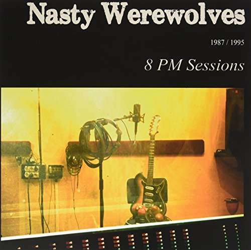 8pm Sessions - Nasty Werewolves - Muzyka - POP THE BALLOON - 3481574423803 - 3 lipca 2013