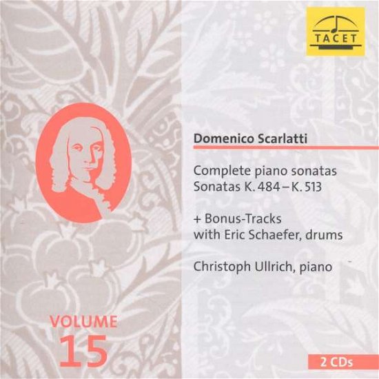 Cover for Scarlatti / Ullrich / Schaefer · Complete Piano Sonatas 15 (CD) (2016)
