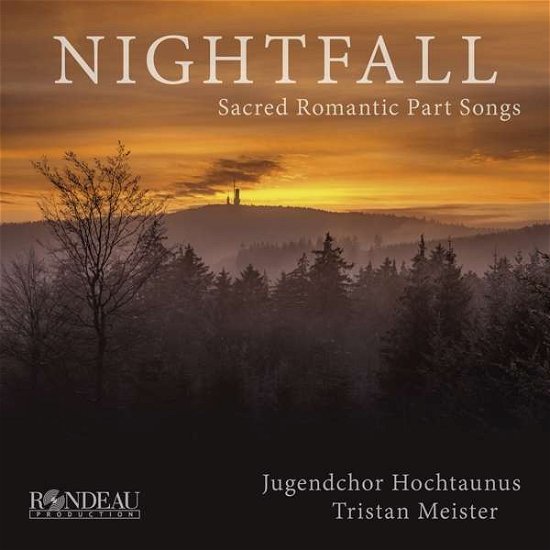 Cover for Jugendchor Hochtaunus · Nightfall: Sacred Romantic Part Songs (CD) (2019)