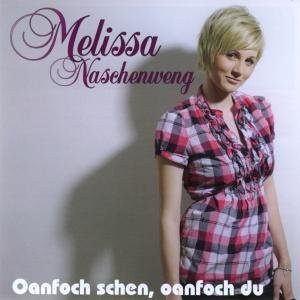 Cover for Melissa Naschenweng · Oanfoch Schen, Oanfoch Du (CD) (2011)
