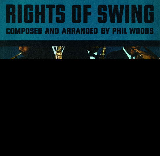 Rights Of Swing - Phil Woods - Musiikki - UNIVERSAL - 4526180542803 - perjantai 11. joulukuuta 2020