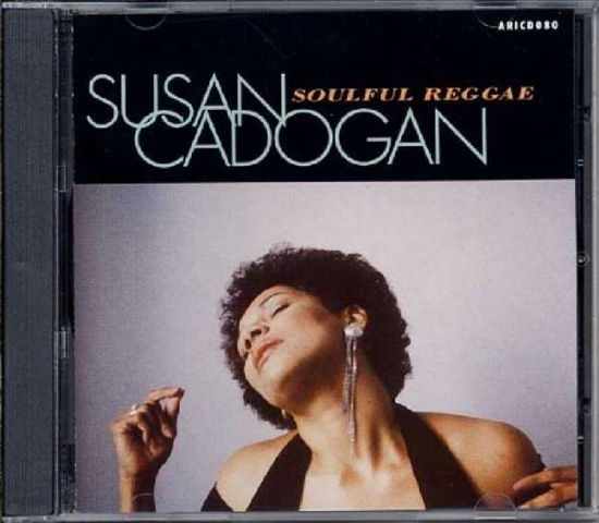 Cover for Susan Cadogan · Soulful Reggae (CD) (1992)