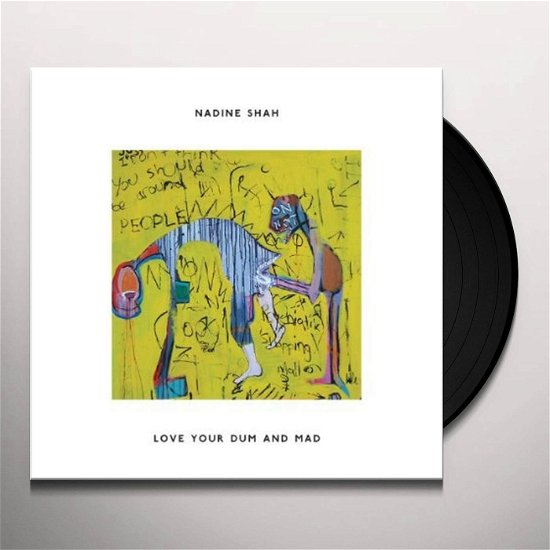 Cover for Nadine Shah · Love Your Dum &amp; Mad (LP) (2013)
