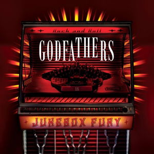 Jukebox Fury - Godfathers - Musik - CARGO UK - 5055300375803 - 11. juli 2013