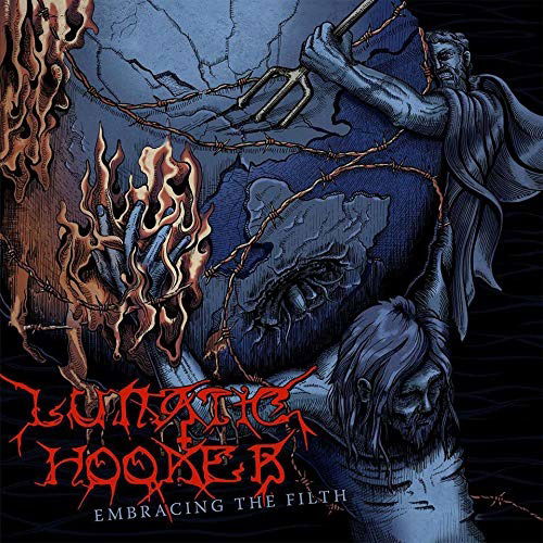 Cover for Lunatic Hooker · Embracing the Filth (CD) (2020)
