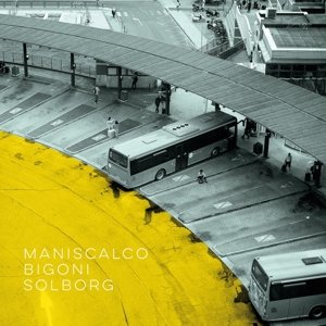 Maniscalco / Bigoni / Solborg - Maniscalco / Bigoni / Solborg - Muziek - ILK - 5706274006803 - 11 mei 2015