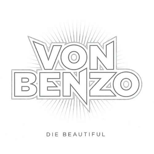 Cover for Von Benzo · Die Beautiful (CD) (2009)