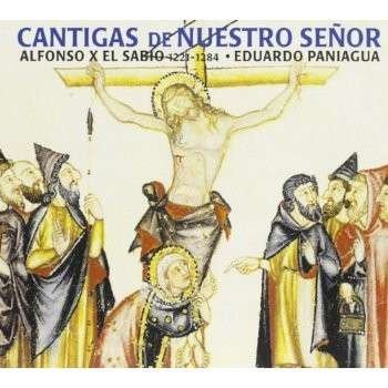Cover for Paniagua Eduardo · Cantigas of Our Lord (CD) [Digipak] (2012)