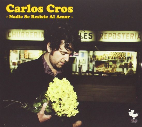 Cover for Carlos Cros · Nadie Se Resiste Al Amor (CD) (2014)