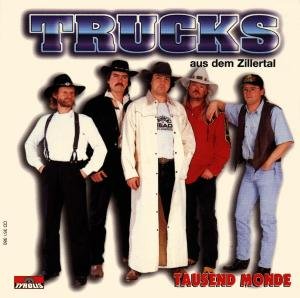 Tausend Monde - Trucks Aus Dem Zillertal - Musikk - TYROLIS - 9003549513803 - 3. april 1997