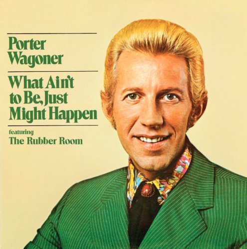 Cover for Porter Wagoner · What Aint to Be Just Might Happen (CD) (2010)
