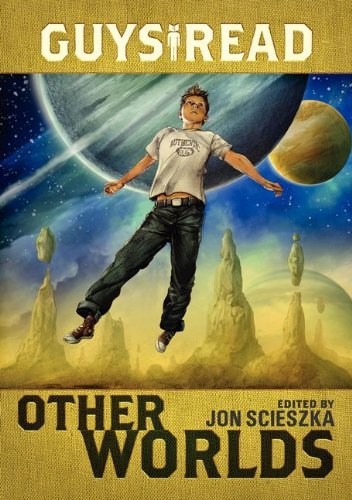 Cover for Jon Scieszka · Guys Read: Other Worlds - Guys Read (Inbunden Bok) (2013)