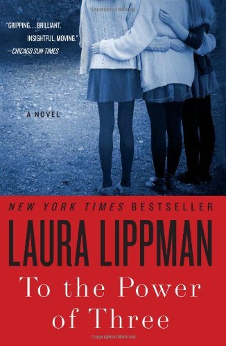 Cover for Laura Lippman · To the Power of Three: A Novel (Taschenbuch) [Reprint edition] (2012)