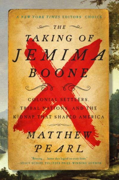 Cover for Matthew Pearl · The Taking of Jemima Boone: Colonial Settlers, Tribal Nations, and the Kidnap That Shaped America (Paperback Book) (2022)