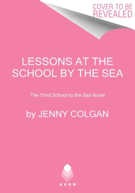 Lessons at the School by the Sea: The Third School by the Sea Novel - School by the Sea - Jenny Colgan - Livros - HarperCollins - 9780063141803 - 7 de março de 2023