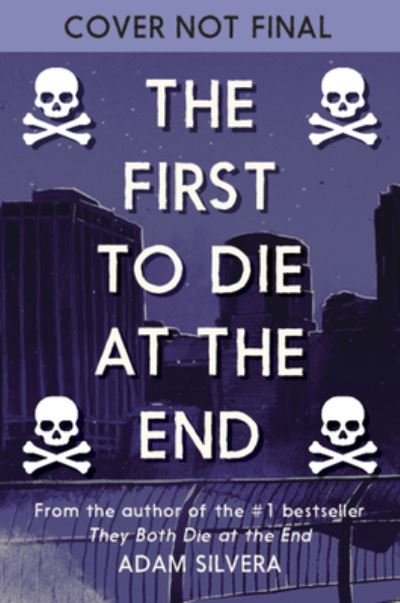 Cover for Adam Silvera · The First to Die at the End (Hardcover Book) (2022)