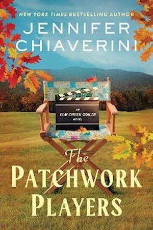 Cover for Jennifer Chiaverini · The Patchwork Players: An Elm Creek Quilts Novel - The Elm Creek Quilts Series (Hardcover Book) (2026)