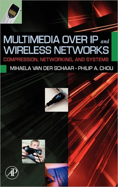Cover for Philip a Chou · Multimedia over IP and Wireless Networks: Compression, Networking, and Systems (Hardcover bog) (2007)
