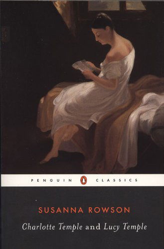 Cover for Susanna Rowson · Charlotte Temple and Lucy Temple (Paperback Book) [Penguin Classics edition] (1991)