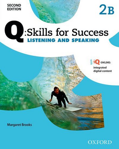 Cover for Editor · Q: Skills for Success: Level 2: Listening &amp; Speaking Split Student Book B with iQ Online - Q: Skills for Success (Bok) [2 Revised edition] (2015)