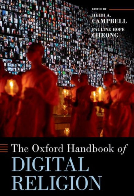 The Oxford Handbook of Digital Religion - Oxford Handbooks (Hardcover Book) (2024)