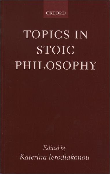 Cover for Ierodiako-nou, K, · Topics in Stoic Philosophy (Paperback Bog) (2001)