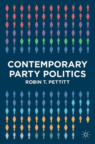 Cover for Robin T Pettitt · Contemporary Party Politics (Pocketbok) (2014)