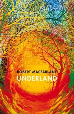 Cover for Robert Macfarlane · Underland (Indbundet Bog) (2019)