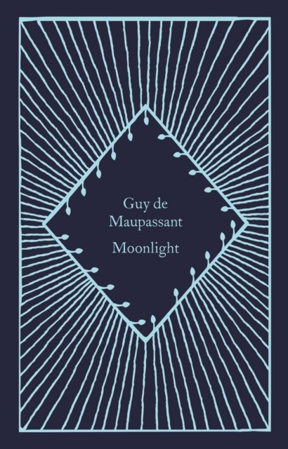 Cover for Guy De Maupassant · Moonlight - Little Clothbound Classics (Hardcover Book) (2023)