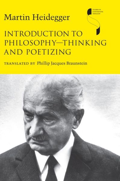 Introduction to Philosophy—Thinking and Poetizing - Studies in Continental Thought - Martin Heidegger - Kirjat - Indiana University Press - 9780253023803 - maanantai 17. lokakuuta 2016