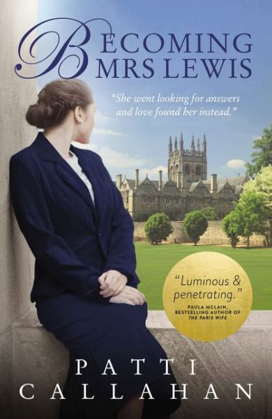 Cover for Patti Callahan · Becoming Mrs. Lewis: The Improbable Love Story of Joy Davidman and C. S. Lewis (Paperback Book) [ITPE edition] (2019)