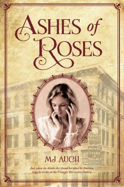 Cover for MJ Auch · Ashes of Roses (Paperback Bog) (2015)