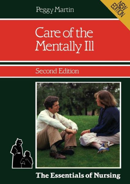 Cover for Peggy Martin · Care of the Mentally Ill - The Essentials of Nursing (Paperback Book) [2 Revised edition] (1987)