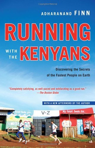 Cover for Adharanand Finn · Running with the Kenyans: Discovering the Secrets of the Fastest People on Earth (Paperback Book) [Reprint edition] (2013)