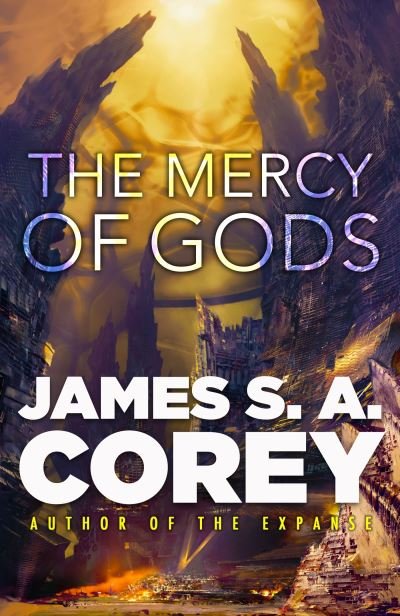 The Mercy of Gods: Book One of the Captive's War - James S. A. Corey - Boeken - Little, Brown - 9780356517803 - 6 augustus 2024