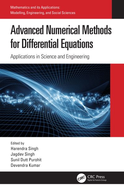 Advanced Numerical Methods for Differential Equations: Applications in Science and Engineering - Mathematics and its Applications (Pocketbok) (2024)