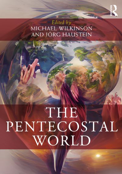 The Pentecostal World - Routledge Worlds -  - Books - Taylor & Francis Ltd - 9780367621803 - May 17, 2023