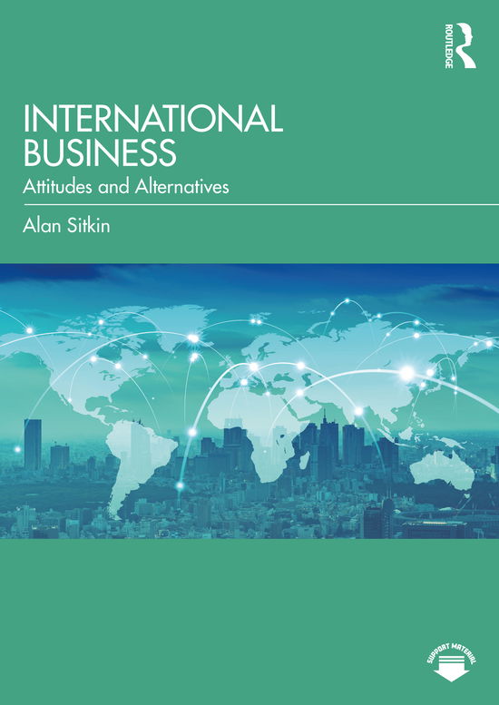 Cover for Sitkin, Alan (Regents University, UK) · International Business: Attitudes and Alternatives (Hardcover Book) (2021)