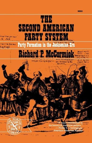 Cover for Richard P. McCormick · The Second American Party System: Party Formation in the Jacksonian Era (Paperback Book) (1973)