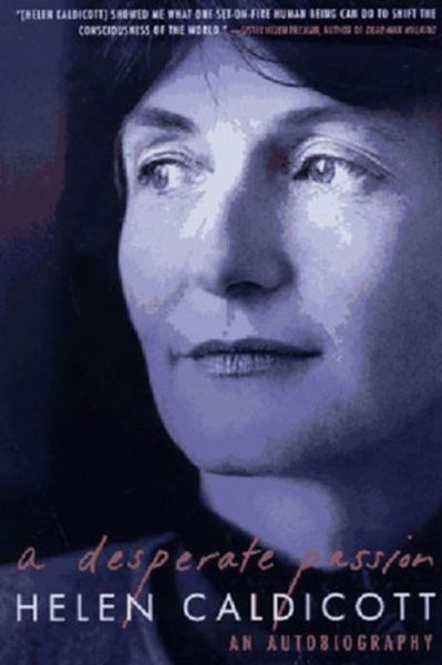 Cover for Helen Caldicott · A Desperate Passion: An Autobiography (Paperback Book) (1998)