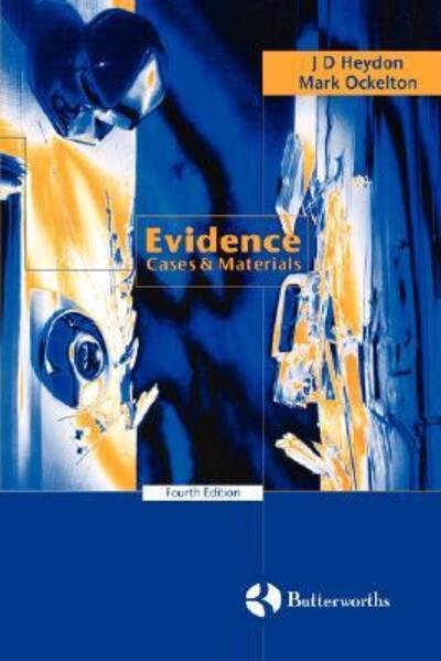 Cover for Heydon, J. D. (of Gray's Inn and the New South Wales Bar, one of Her Majesty's Counsel) · Evidence: Cases and Materials (Pocketbok) [4 Revised edition] (1996)
