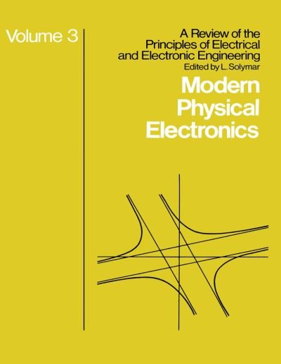 Cover for L Solymar · Modern Physical Electronics - A review of the Principles of Electrical &amp; Electronic Engineering (Taschenbuch) (1975)