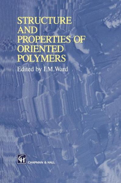 Cover for Chapman · Structure and Properties of Oriented Polymers (Hardcover Book) [2nd ed. 1997 edition] (1997)