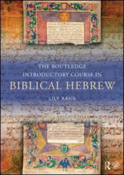 Cover for Kahn, Lily (University College London, UK) · The Routledge Introductory Course in Biblical Hebrew (Paperback Book) (2013)