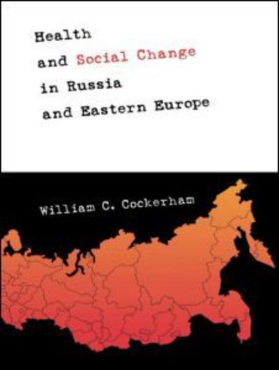 Cover for William C. Cockerham · Health and Social Change in Russia and Eastern Europe (Hardcover Book) (1999)