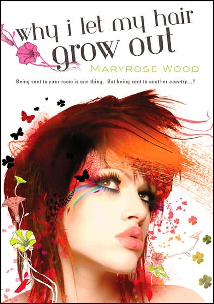 Cover for Maryrose Wood · Why I Let My Hair Grow out (Paperback Book) (2007)