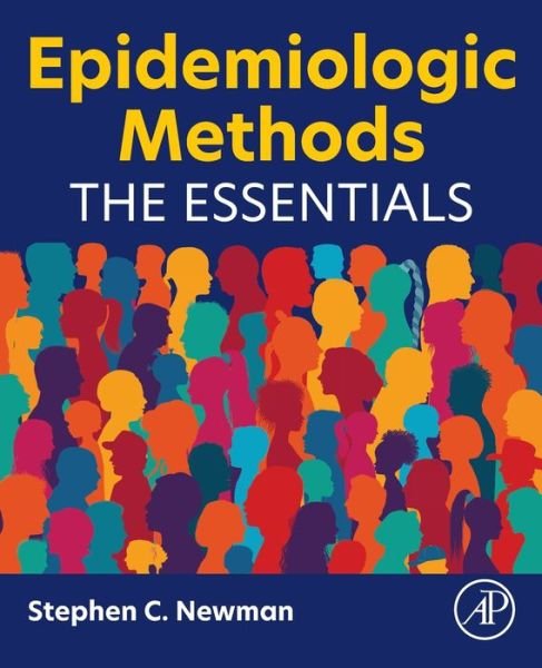 Cover for Newman, Stephen C. (Professor Emeritus, University of Alberta, Edmonton, Canada) · Epidemiologic Methods: The Essentials (Paperback Bog) (2022)