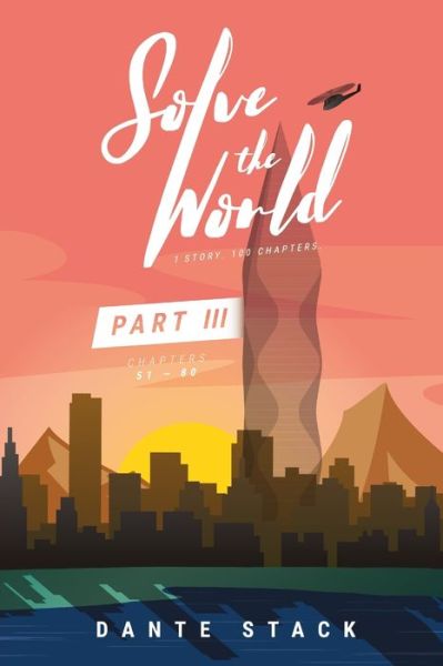 Cover for Dante Stack · Solve the World : Part Three (Pocketbok) (2019)